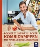 Markus Grillenberger - Locker-lässig-lecker Kombidämpfen