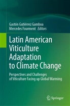 Fourment, Mercedes Fourment, Gastón Gutiérrez Gamboa - Latin American Viticulture Adaptation to Climate Change