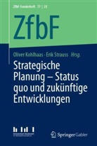 Kohlhaas, Oliver Kohlhaas, Strauss, Erik Strauß - Strategische Planung - Status quo und zukünftige Entwicklungen