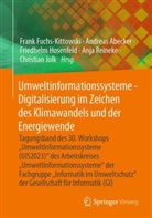 Andreas Abecker, Frank Fuchs-Kittowski, Friedhelm Hosenfeld, Friedhelm Hosenfeld u a, Christian Jolk, Anja Reineke... - Umweltinformationssysteme - Digitalisierung im Zeichen des Klimawandels und der Energiewende