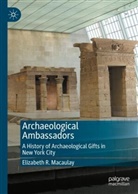 Elizabeth R Macaulay, Elizabeth R. Macaulay - Archaeological Ambassadors