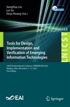 Xinyi Huang, Jianghua Liu, Lei Xu - Tools for Design, Implementation and Verification of Emerging Information Technologies