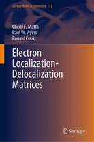 Paul W Ayers, Paul W. Ayers, Ronald Cook, Chérif F Matta, Chérif F. Matta - Electron Localization-Delocalization Matrices