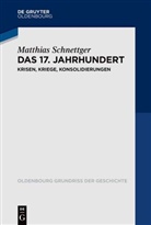 Matthias Schnettger - Das 17. Jahrhundert