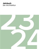 Fiona Dummann, Dennis Krause, Anneke Lubkowitz, Anneke u Lubkowitz, Lena Meyer, Fiona Dummann - Jahrbuch der Architektur 23/24