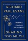 Richard Paul Evans, Richard Paul Evans - Sharing Too Much