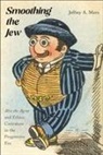 Jeffrey A Marx, Jeffrey A. Marx - Smoothing the Jew