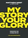 Matthew West - My Story, Your Glory