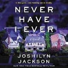 Joshilyn Jackson - Never Have I Ever Lib/E (Audiolibro)