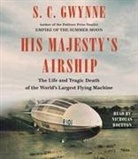 S C Gwynne, S. C. Gwynne, Nicholas Boulton - His Majesty's Airship (Audio book)