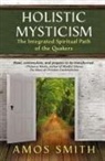 Amos Smith - Holistic Mysticism