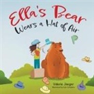 Valerie Jaeger - Ella's Bear Wears a Hat of Air