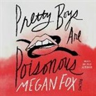 Megan Fox, Megan Fox - Pretty Boys Are Poisonous (Hörbuch)