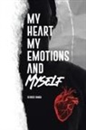 Derrick Nanda - My Heart, My Emotions, and Myself
