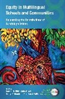 George C Bunch, George C. Bunch, Bunch George C., Christian J Faltis, Faltis Christian J., Amanda K Kibler... - Equity in Multilingual Schools and Communities
