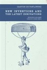 Gaston de Pawlowski - New Inventions and the Latest Innovations