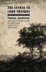 Pascal Quignard - The Answer to Lord Chandos