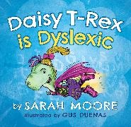 Sarah Moore, Gus Duenas - Daisy T-Rex Is Dyslexic