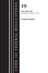 Office Of The Federal Register (U S, Office Of The Federal Register (U. S., Office Of The Federal Register (U.S.), Tbd - Code of Federal Regulations, Title 19 Customs Duties 200-End, 2023