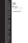 Office Of The Federal Register (U S, Office Of The Federal Register (U. S., Office of the Federal Register (U.S.) - Code of Federal Regulations, Title 22 Foreign Relations 300-End, 2023