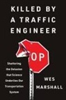 Wes Marshall, Marshall Wes - Killed By a Traffic Engineer