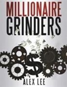 Alex Lee - Millionaire Grinders