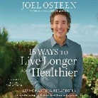 Joel Osteen, Joel Osteen - 15 Ways to Live Longer and Healthier (Audio book)
