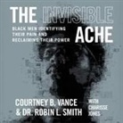Robin L Smith, Courtney B Vance, Robin L Smith, Courtney B Vance, Various Narrators - The Invisible Ache (Audiolibro)