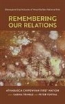 Athabasca Chipewyan First Nation - Remembering Our Relations