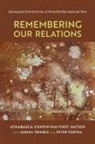 Athabasca Chipewyan First Nation - Remembering Our Relations