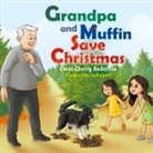 Carol C. Anderson - Grandpa and Muffin Save Christmas