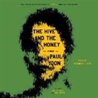 Paul Yoon, Raymond J Lee - The Hive and the Honey (Hörbuch)