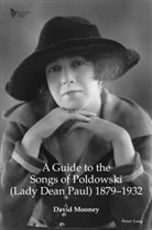 David Mooney, Una Hunt - A Guide to the Songs of Poldowski (Lady Dean Paul) 1879-1932