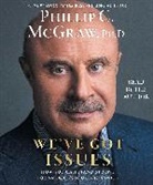 Phillip C McGraw, Phillip C./ Mcgraw Mcgraw, To Be Confirmed Threshold, Phillip C McGraw, Read by the Author - We've Got Issues (Audio book)