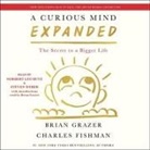 Charles Fishman, Brian Grazer, Norbert Leo Butz, Steven Weber - A Curious Mind Expanded Edition (Audio book)