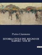 Pietro Giannone - ISTORIA CIVILE DEL REGNO DI NAPOLI - VOL IV