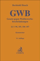 Rainer Bechtold, Wolfgang Bosch - Gesetz gegen Wettbewerbsbeschränkungen