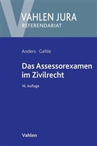 Monika Anders, Burkhard Gehle - Das Assessorexamen im Zivilrecht