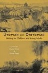Carrie Hintz, Carrie Hintz, Hintz Carrie, Elaine Ostry, Ostry Elaine - Utopian and Dystopian Writing for Childr