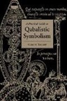 Gareth Knight - Practical Guide to Qabalistic Symbolism