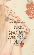 Lisa Balavoine - Lass gehen, wen du liebst