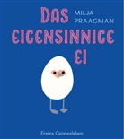 Milja Praagman, Milja Praagman - Das eigensinnige Ei