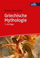 Reiner Abenstein - Griechische Mythologie