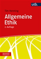 Tim Henning, Tim (Prof. Dr. ) Henning - Allgemeine Ethik