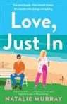 Natalie Murray - Love, Just In