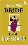 E T A Hoffmann, E.T.A. Hoffmann - The King's Bride