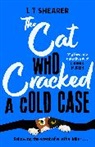 L T Shearer - The Cat Who Cracked a Cold Case