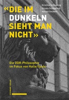 Kristina Schippling, Ursula Schippling, Seuber, H Seubert, Harald Seubert - «Die im Dunkeln sieht man nicht»