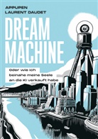 Laurent Daudet, Appupen, Apuppen - Dream Machine