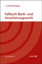 Isabelle Vonkilch, Moritz Zoppel - Fallbuch Bank- und Versicherungsrecht